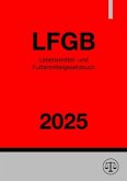 Lebensmittel- und Futtermittelgesetzbuch - LFGB 2025