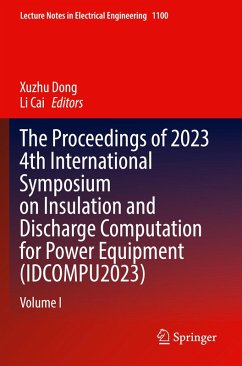 The Proceedings of 2023 4th International Symposium on Insulation and Discharge Computation for Power Equipment (IDCOMPU2023)