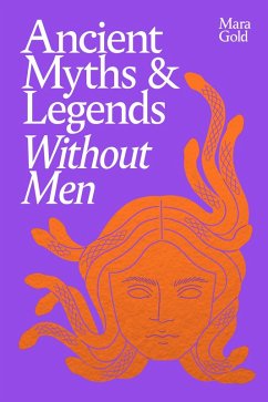 Cover Ancient Myths and Legends Without Men (eBook, ePUB)