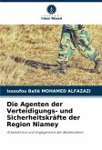 Die Agenten der Verteidigungs- und Sicherheitskräfte der Region Niamey Die Agenten der Verteidigungs- und Sicherheitskräfte der Region Niamey