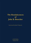 The Reminiscences of John B. Buescher The Reminiscences of John B. Buescher