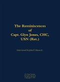 The Reminiscences of Capt. Glyn Jones, Chc, USN (Ret.) The Reminiscences of Capt. Glyn Jones, Chc, USN (Ret.)