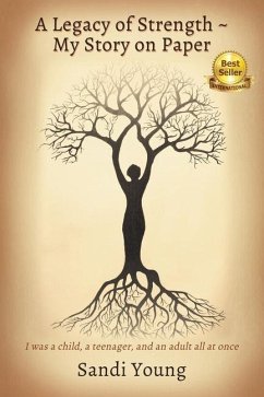 A Legacy of Strength - My Story on Paper - Young, Sandi
