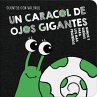 Un Caracol de Ojos Gigantes / A Snail... - Bild 1