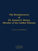 The Reminiscences of Dr. Samuel E. Barnes, Member of the Golden Thirteen