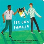 Ser Una Familia (Families Can Spanish Edition)