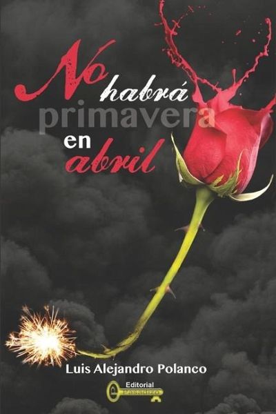 No habrá primavera en abril No habrá primavera en abril