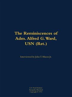 Cover The Reminiscences of Adm. Alfred G. Ward, USN (Ret.)