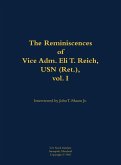 The Reminiscences of Vice Adm. Eli T. Reich, USN (Ret.), Vol. I