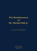 The Reminiscences of Mr. Michael Bak Jr. The Reminiscences of Mr. Michael Bak Jr.