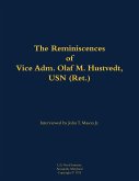 The Reminiscences of Vice Adm. Olaf M. Hustvedt, USN (Ret.)