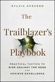 The Trailblazer's Playbook The Trailblazer's Playbook
