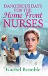 Dangerous Days for the Home Front Nurses - Bild 1
