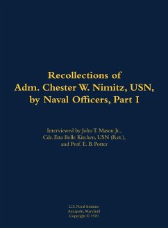 The Recollections of Adm. Chester W. Nimitz, Usn, by Naval Officers, Part I