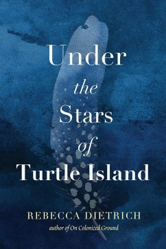 Under the Stars of Turtle Island - Dietrich, Rebecca