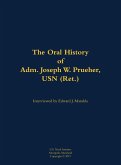 The Oral History of Adm. Joseph W. Prueher, USN (Ret.)