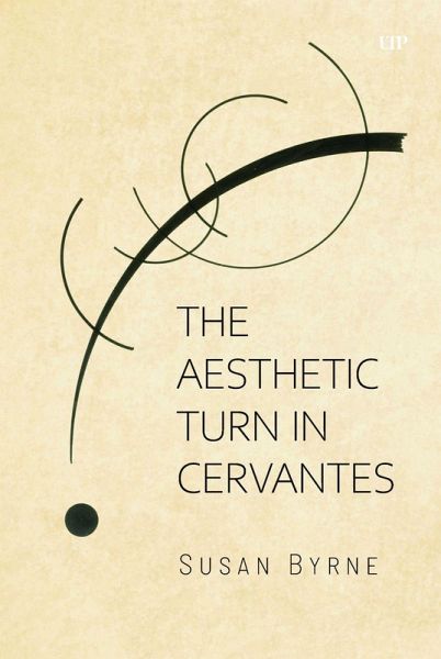 The Aesthetic Turn in Cervantes The Aesthetic Turn in Cervantes