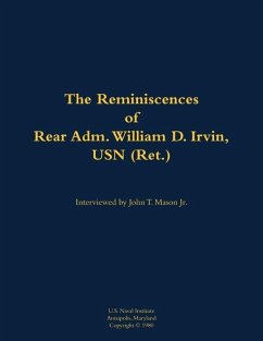 The Reminiscences of Rear Adm. William D. Irvin, USN (Ret.)