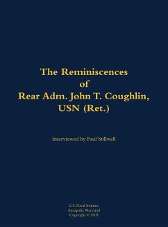 The Reminiscences of Rear Adm. John T. Coughlin, USN (Ret.)