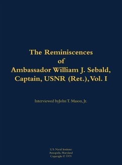 Cover The Reminiscences of Ambassador William J. Sebald, Captain, Usnr (Ret.), Vol. I