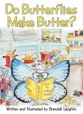 Do Butterflies Make Butter? Do Butterflies Make Butter?
