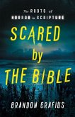 Scared by the Bible Scared by the Bible