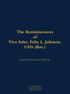 The Reminiscences of Vice Adm. Felix L. Johnson, USN (Ret.)
