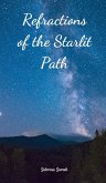 Refractions of the Starlit Path