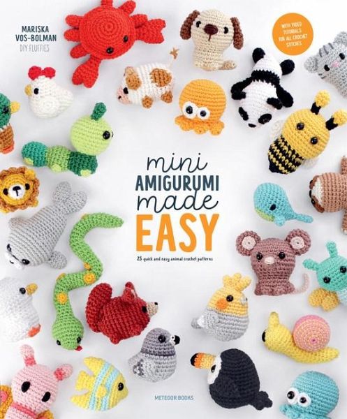 Mini Amigurumi Made Easy Mini Amigurumi Made Easy