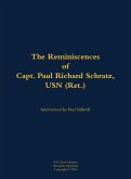 The Reminiscences of Capt. Paul Richard Schratz, USN (Ret.) The Reminiscences of Capt. Paul Richard Schratz, USN (Ret.)