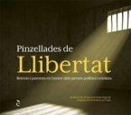 Pinzellades de llibertat : Retrats i poemes en honor dels presos polítics i exiliats