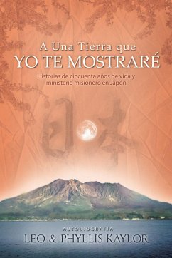 A Una Tierra que YO TE MOSTRARÉ - Kaylor, Leo