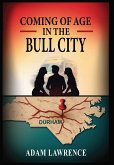 Coming of Age in the Bull City Coming of Age in the Bull City