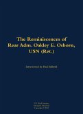 The Reminiscences of Rear Adm. Oakley E. Osborn, USN (Ret.) The Reminiscences of Rear Adm. Oakley E. Osborn, USN (Ret.)