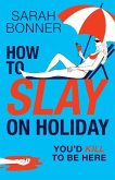 How to Slay on Holiday How to Slay on Holiday