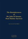 The Reminiscences of Mr. John B. Vaessen, Pearl Harbor Survivor The Reminiscences of Mr. John B. Vaessen, Pearl Harbor Survivor