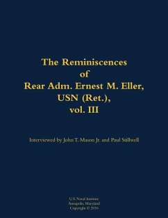 The Reminiscences of Rear Adm. Ernest M. Eller, USN (Ret.), Vol. III