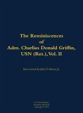 The Reminiscences of Adm. Charles Donald Griffin, USN (Ret.), Vol. II The Reminiscences of Adm. Charles Donald Griffin, USN (Ret.), Vol. II