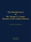 The Reminiscences of Mr. George C. Cooper, Member of the Golden Thirteen