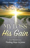 My Loss His Gain My Loss His Gain