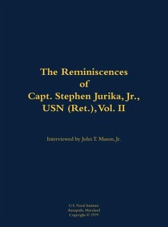 The Reminiscences of Capt. Stephen Jurika, Jr., USN (Ret.), Vol. II