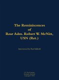 The Reminiscences of Rear Adm. Robert W. McNitt, USN (Ret.) The Reminiscences of Rear Adm. Robert W. McNitt, USN (Ret.)