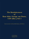 The Reminiscences of Rear Adm. George Van Deurs, USN (Ret.), Vol. I The Reminiscences of Rear Adm. George Van Deurs, USN (Ret.), Vol. I