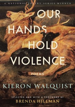 Our Hands Hold Violence - Walquist, Kieron