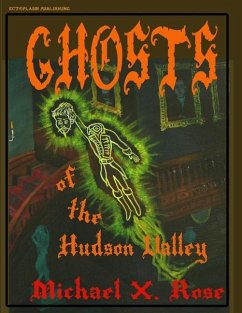 The Ghosts of the Hudson Valley - Rose Osm, Michael X