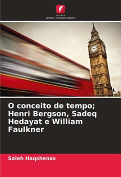Cover O conceito de tempo; Henri Bergson, Sadeq Hedayat e William Faulkner