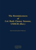 The Reminiscences of Col. Ruth Cheney Streeter, Usmcr (Ret.) The Reminiscences of Col. Ruth Cheney Streeter, Usmcr (Ret.)