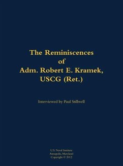 The Reminiscences of Adm. Robert E. Kramek, USCG (Ret.)