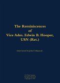 The Reminiscences of Vice Adm. Edwin B. Hooper, USN (Ret.) The Reminiscences of Vice Adm. Edwin B. Hooper, USN (Ret.)