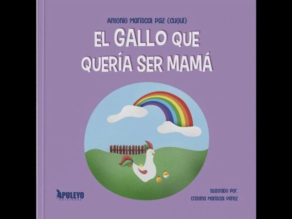 El gallo que quería ser mamá El gallo que quería ser mamá